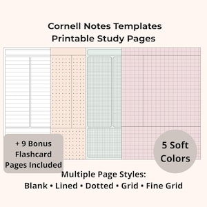 May include: A digital product featuring Cornell Notes templates and printable study pages. The image displays various page styles, including blank, lined, dotted, grid, and fine grid, in five soft colors. Includes +9 bonus flashcard pages.
