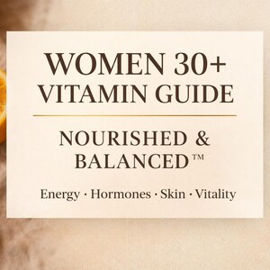 Women 30+ Vitamin Guide | Hormone & Energy Support | Brain Fog Help | Supplement Plan PDF