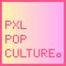 Avatar belonging to PxlPopCulture