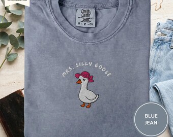 Geborduurd T-shirt Mrs Silly Goose, shirt grappig gans, T-shirt comfortkleuren