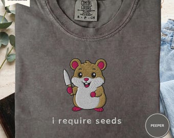 T-shirt geborduurde hamster I Require Seeds, grappig meme-shirt hamster, T-shirt comfortkleuren