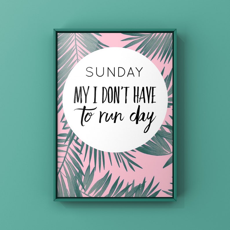 Wall Print Sunday My I don\u2019t have to run day Palm Leaves Print Modern Print Bedroom Print Plant Print Wall Art Print Quote Print