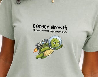 Career Growth Shirt, Slowest Rocket Deployment Ever Tee, Comfort Colors Unisex T-shirt, Sarcastic Office Humor Gift, Relatable Lazy Turtle