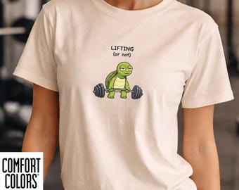 Lifting Or Not Funny Turtle T-Shirt, Comfort Colors Vintage Gym Shirt, Sarcastic Fitness Gift, Minimalist Workout Tee, Lazy Gym Lover Shirt