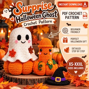 May include: A digital PDF crochet pattern titled Surprise Halloween Ghost featuring a white ghost on an orange pumpkin, an orange pumpkin character with a hat, and a black witch hat, with text indicating beginner friendly and sizes XS-XXXL.