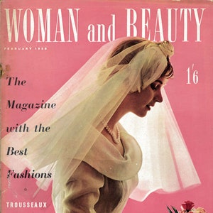 May include: A vintage magazine cover featuring a woman in a white wedding dress and veil, holding a bouquet of flowers. The cover text reads "WOMAN and BEAUTY" and "The Magazine with the Best Fashions Trousseaux and Travel".