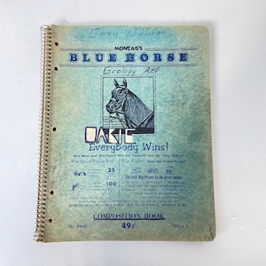 May include: A blue and white composition book with the text "MONTAG'S BLUE HORSE" and "COMPOSITION BOOK" on the cover. The book is 10 1/2 inches by 8 inches and costs 49 cents. The cover also features a cartoon horse and the text "Everybody Wins!"
