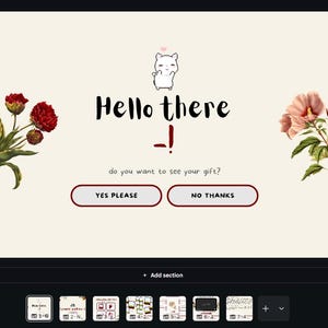 May include: A webpage design with the text "Hello there!" and the question "do you want to see your gift?" Two buttons read "YES PLEASE" and "NO THANKS". Floral illustrations and a cartoon cat are also present.