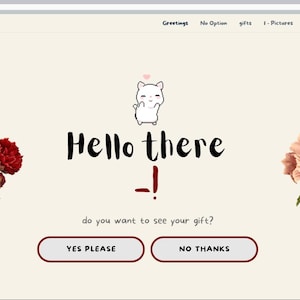May include: A webpage design with a cream background, featuring the text "Hello there -!". It includes a cartoon cat, floral illustrations, and two buttons that read "YES PLEASE" and "NO THANKS".