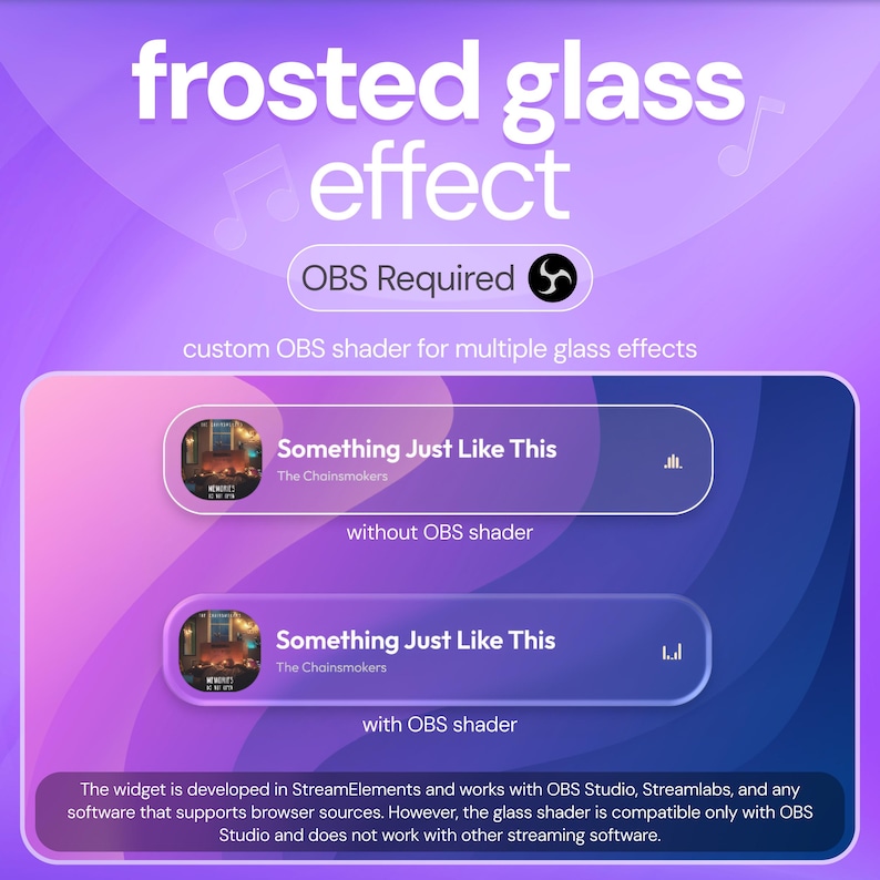 May include: A purple graphic with the text "frosted glass effect" and "OBS Required." It shows a comparison of a song's visual with and without an OBS shader. The text "Something Just Like This" is displayed.
