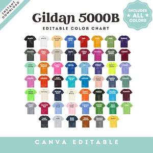 May include: A color chart featuring Gildan 5000B t-shirts in various colors, including black, white, and red. The chart displays a wide range of hues, from neon green to maroon, with the text "Editable Color Chart" and "Includes All Colors".