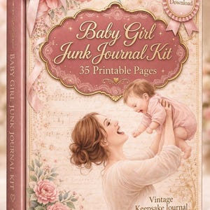May include: A vintage Baby Girl Junk Journal Kit with 35 printable pages. The cover shows a mother and baby, with floral and ribbon details. The journal is a keepsake item.