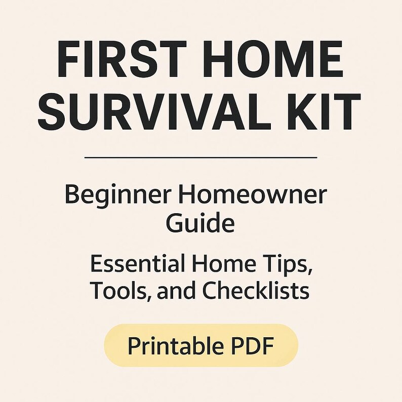 First Home Survival Kit: Beginner Homeowner Guide (printable PDF) - Etsy