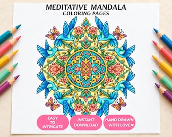 May include: A square coloring page titled MEDITATIVE MANDALA COLORING PAGES featuring a central circular design with blue hummingbirds, pink flowers, and butterflies. Below are three pink ovals with text: EASY TO INTRICATE, INSTANT DOWNLOAD, and HAND DRAWN WITH LOVE.