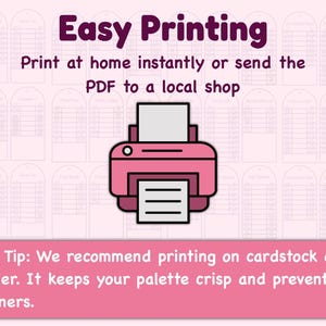 May include: A pink printer illustration with the text "Easy Printing" and instructions to print at home or send the PDF to a local shop. The image also features colorful markers and a pro tip about printing on cardstock.