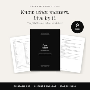 May include: A nine-page fillable core values worksheet in PDF format. The cover is black with white text reading Core Values. Two interior pages are visible, one titled 48 Core Values with a checklist and one titled Why Values Matter.