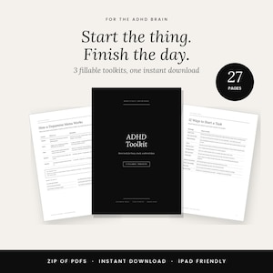 Puede incluir: Un kit de herramientas para TDAH de 27 páginas en descarga digital con una portada negra y el texto ADHD Toolkit, flanqueado por dos páginas blancas tituladas How a Dopamine Menu Works y 12 Ways to Start a Task, con For the ADHD Brain.