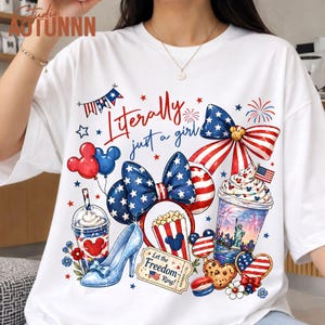 May include: White t-shirt with a patriotic design featuring a bow, Mickey Mouse balloons, and a high heel. The shirt includes the text "Literally just a girl" in red script, along with other festive elements.