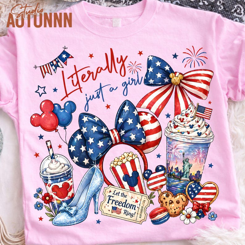 May include: Pink t-shirt with a patriotic design featuring a bow, balloons, popcorn, a high heel, and a beverage. The text "Literally just a girl" is displayed. The design incorporates red, white, and blue elements.