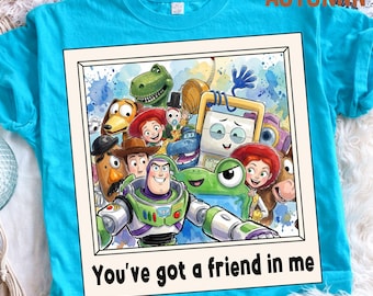 You’ve Got a Friend in Me Shirt Design, Watercolor Toy Friends (Digital Dowwnload)
