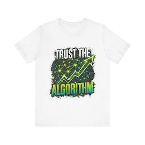 Trust the Algorithm T-Shirt | Neon Data Graph Tech Design