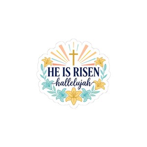 He Is Risen Hallelujah Sticker | Christian Easter Resurrection, Pastel Faith Decal