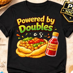 Trinidad Doubles PNG | Powered by Doubles Shirt Design | Trinidad Food Graphic | Trini Humor PNG | Caribbean DTF Sublimation