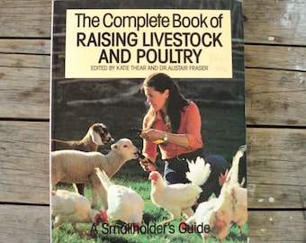 Backyard chicken guide,  Complete Book of Raising Livestock, urban farmer, farming, hobby, 1981, a Smallholder's Guide