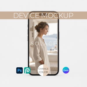 May include: A smartphone mockup displaying a woman in a cream-colored dress, with the word "SOLACE" on the screen. The top of the phone has the text "DEVICE MOCKUP". Icons for Photoshop, a spiral, and Canva are visible.