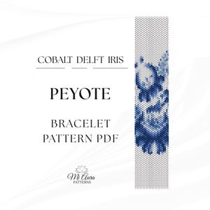 May include: A digital PDF pattern for a Peyote bracelet featuring a Cobalt Delft Iris design. The pattern is displayed in shades of blue and white, with the text "COBALT DELFT IRIS", "PEYOTE", "BRACELET PATTERN PDF", and the Mi Aura Patterns logo.