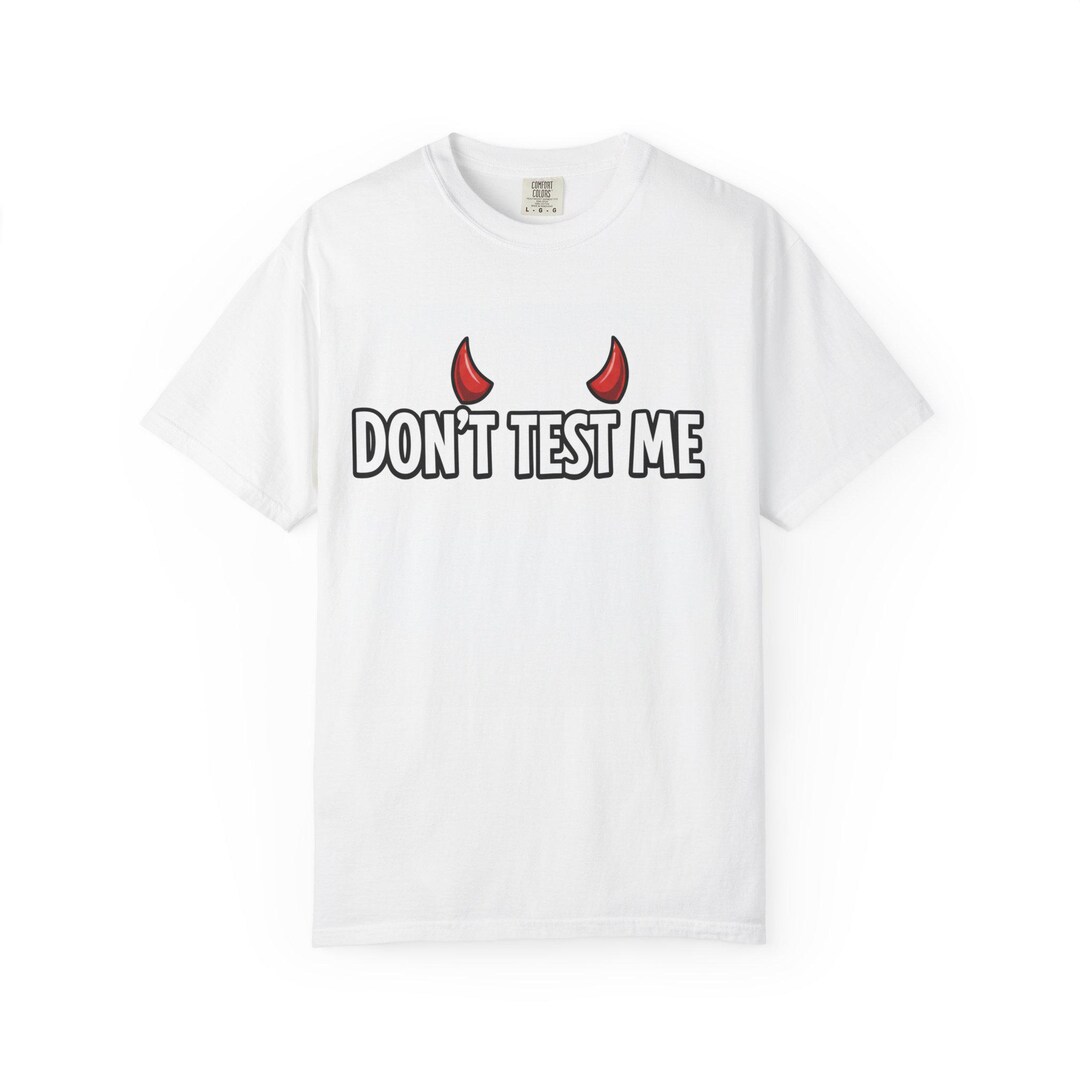 Devil Horns Don't Test Me T-shirt | Funny Sarcastic Graphic Tee - Etsy
