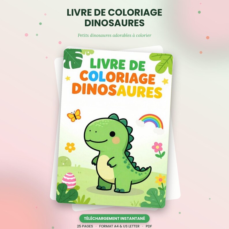 Puede incluir: Una portada de libro para colorear titulada LIVRE DE COLORIAGE DINOSAURES que presenta un dinosaurio de dibujos animados verde, un arco&iacute;ris, una mariposa, flores y un huevo a rayas sobre un fondo verde claro con hojas y estrellas.