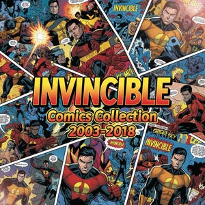 May include: A comic book cover featuring the title "INVINCIBLE" in large, orange and red letters. The cover is a collage of comic book panels with various characters in action poses. The text "Comics Collection 2003-2018" is also visible.