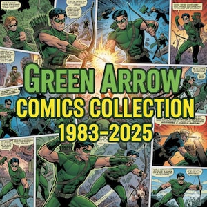 May include: A collage of Green Arrow comic book panels. The central text reads "Green Arrow Comics Collection 1983-2025" in large, green and yellow letters. The panels feature Green Arrow in action, shooting arrows, with a variety of backgrounds.