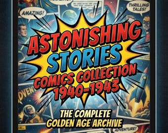 Coleção de Quadrinhos Astonishing Stories 1940-1943, Mega Pacote, Edição, TPB, Volume, Anual, Raro, Alta Qualidade, Quadrinhos Populares, Revista