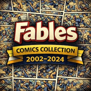 May include: Comic book cover featuring the title "Fables" in bold, red and white lettering. Below, a banner reads "Comics Collection 2002-2024." The background is a collage of comic book panels with a stained-glass effect.