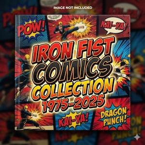 May include: A comic book collection titled "Iron Fist Comics Collection 1975-2025" with a comic book style cover. The cover features action scenes, speech bubbles with "Pow!" and "Kai-Ya!", and the words "Dragon Punch!"