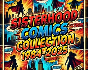 Coleção de Quadrinhos Sisterhood 1984-2025, Pacote Completo, Edição, brochura, Volume, extra, Anual, Hyde Street Story, Sisterhood of Steel, Revista