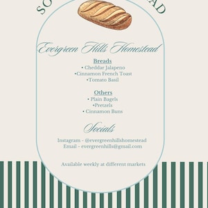 May include: A cream-coloured sign featuring the words "SOURDOUGH BREAD" and a bread illustration. It lists bread varieties such as Cheddar Jalapeno and Cinnamon French Toast, plus bagels and pretzels. Social media details are also included on the sign.