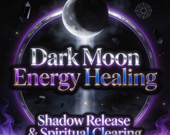 Dark Moon Energy Healing | Shadow Release, Spiritual Clearing, Protection & New Moon Manifestation Reset