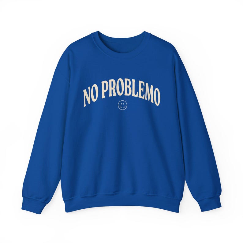 No Problemo Sweatshirt, Funny Graphic Crewneck, Laid Back Style Top image 10