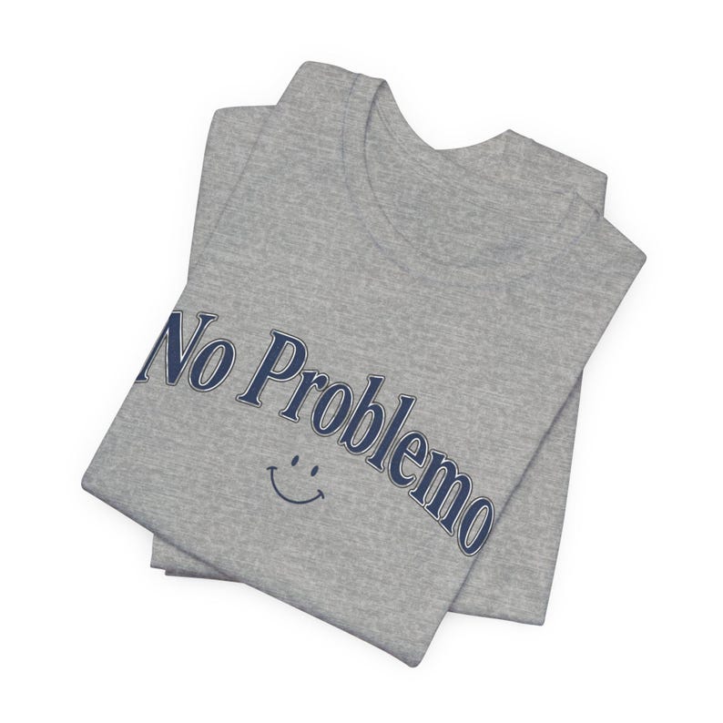 No Problemo T-Shirt, Funny Graphic Tee, Laid Back Style Top, Relaxed Summer Vibes image 15