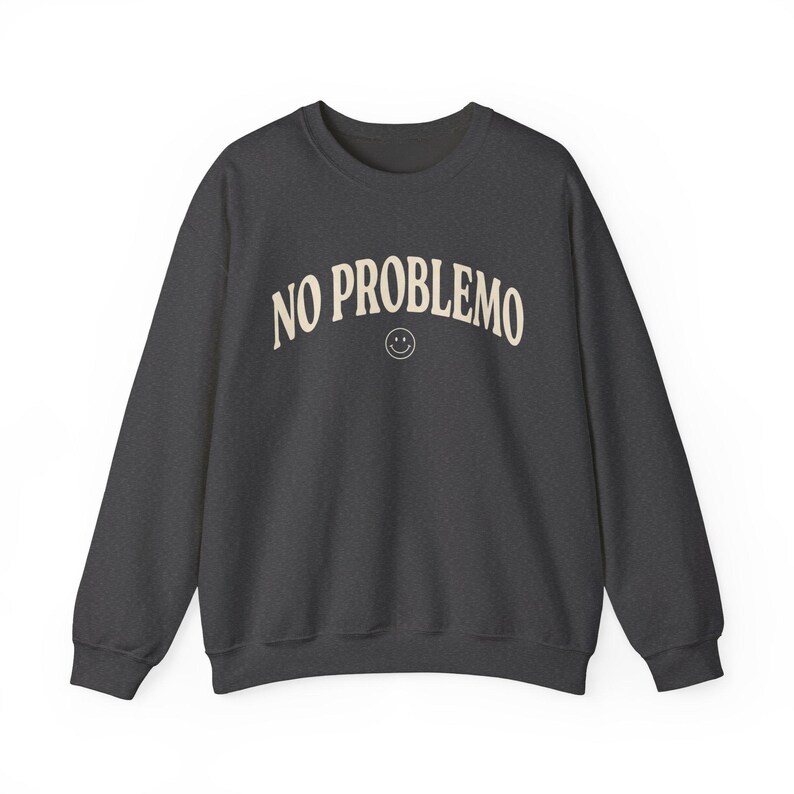 No Problemo Sweatshirt, Funny Graphic Crewneck, Laid Back Style Top image 12