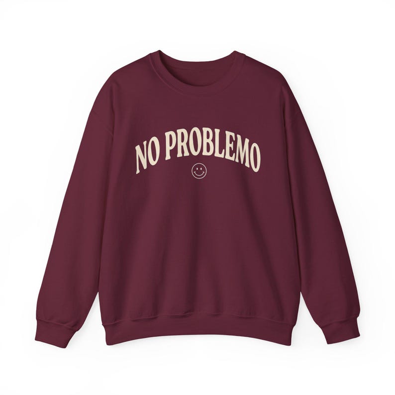 No Problemo Sweatshirt, Funny Graphic Crewneck, Laid Back Style Top image 5