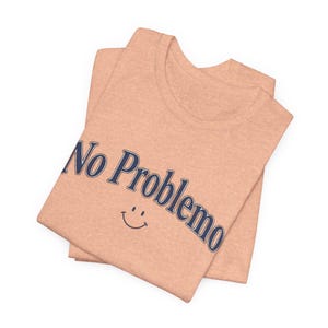 No Problemo T-Shirt, Funny Graphic Tee, Laid Back Style Top, Relaxed Summer Vibes image 10