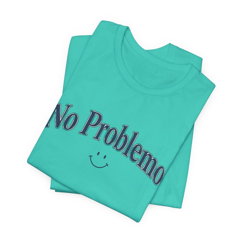 No Problemo T-Shirt, Funny Graphic Tee, Laid Back Style Top, Relaxed Summer Vibes image 12