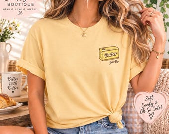 Butter Me Up block of butter illustration T-Shirt, Food Pun Tee, Butter Tee, Novelty Butter T-Shirt, Butter Trend