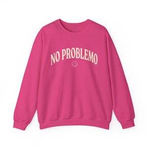 No Problemo Sweatshirt, Funny Graphic Crewneck, Laid Back Style Top image 11