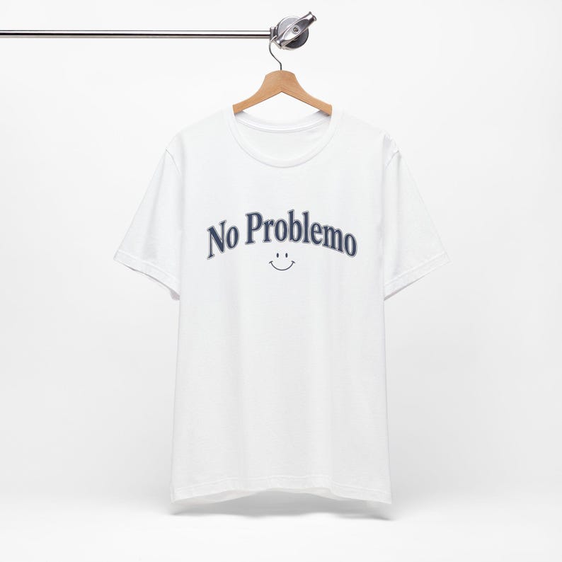 No Problemo T-Shirt, Funny Graphic Tee, Laid Back Style Top, Relaxed Summer Vibes image 6