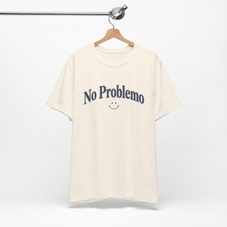 No Problemo T-Shirt, Funny Graphic Tee, Laid Back Style Top, Relaxed Summer Vibes image 5